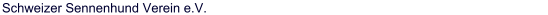 Schweizer Sennenhund Verein e.V.