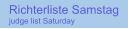 Richterliste Samstag judge list Saturday